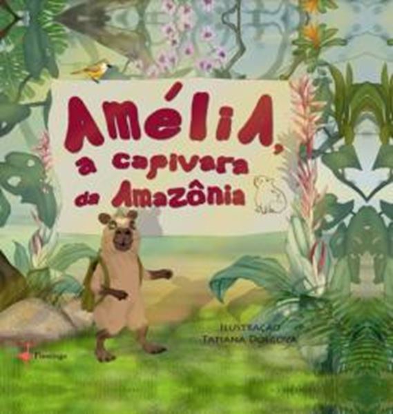 Picture of AMELIA, A CAPIVARA DA AMAZONIA