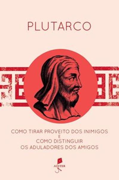 Picture of COMO TIRAR PROVEITO DOS INIMIGOS E COMO DISTINGUIR OS ADULADORES DOS AMIGOS