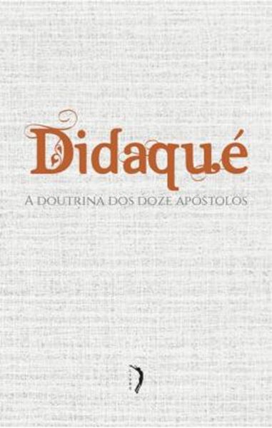 Picture of DIDAQUE - A DOUTRINA DOS DOZE APOSTOLOS