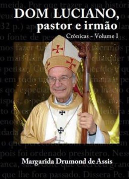 Picture of DOM LUCIANO, PASTOR E IRMAO - CRONICAS - VOLUME I