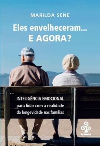 Picture of ELES ENVELHECERAM... E AGORA? - INTELIGENCIA EMOCIONAL PARA LIDAR COM A REALIDADE DA LONGEVIDADE NAS FAMILIAS