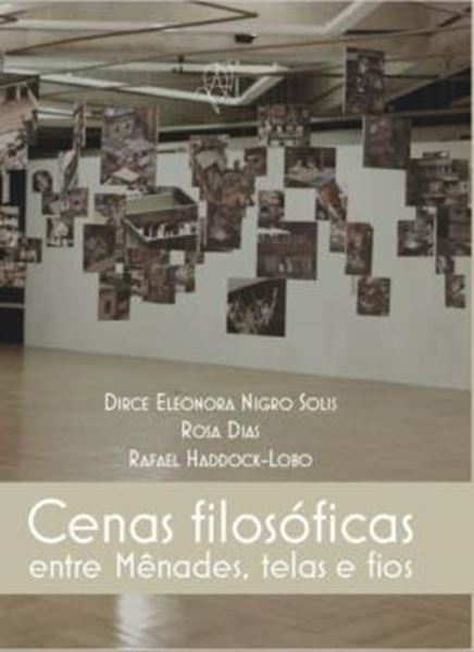 Picture of CENAS FILOSOFICAS ENTRE MENADES, TELAS E FIOS