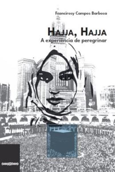Picture of HAJJA, HAJJA - A EXPERIENCIA DE PEREGRINAR