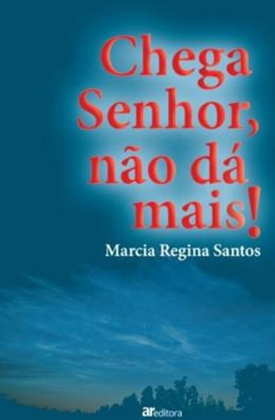 Picture of CHEGA SENHOR,  DA MAIS