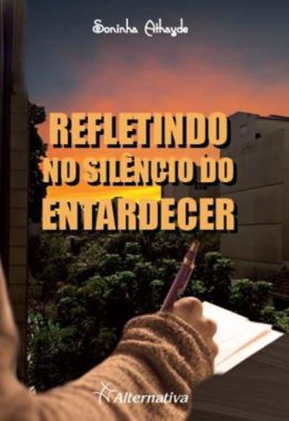 Picture of REFLETINDO NO SILENCIO DO ENTARDECER