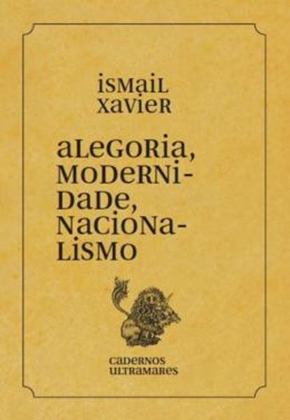 Picture of ALEGORIA, MODERNIDADE, NACIONALISMO - CADERNOS ULTRAMARES