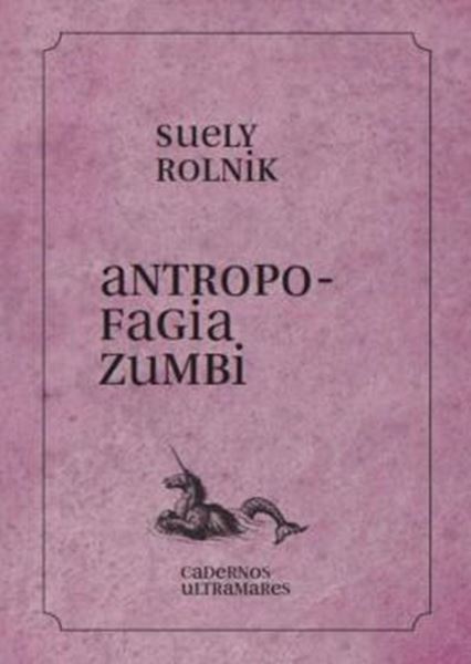 Picture of ANTROPOFAGIA ZUMBI - CADERNOS ULTRAMARES
