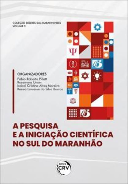 Picture of A PESQUISA E A INICIACAO CIENTIFICA NO SUL DO MARANHAO COLECAO DIZERES SUL-MARANHENSES - VOLUME 3