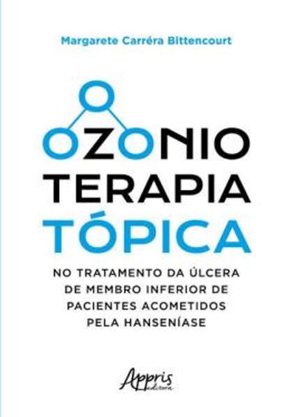 Picture of OZONIOTERAPIA TOPICA NO TRATAMENTO DA ULCERA DE MEMBRO INFERIOR DE PACIENTES ACOMETIDOS PELA HANSENIASE