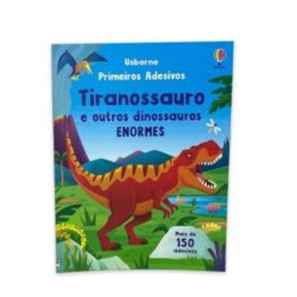 Picture of TIRANOSSAURO E OUTROS DINOSSAUROS ENORMES: PRIMEIROS ADESIVOS