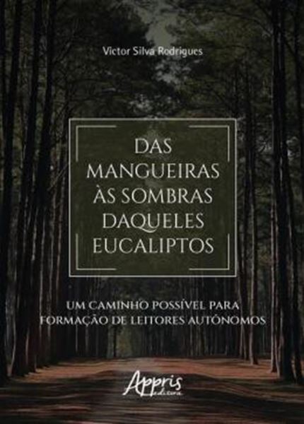 Picture of DAS MANGUEIRAS AS SOMBRAS DAQUELES EUCALIPTOS