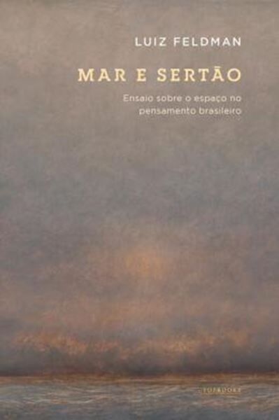 Picture of MAR E SERTAO / ENSAIO SOBRE O ESPACO NO PENSAMENTO BRASILEIRO