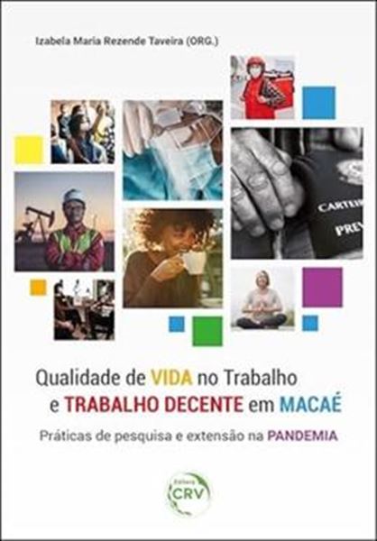 Picture of QUALIDADE DE VIDA NO TRABALHO E TRABALHO DECENTE EM MACAE - PRATICAS DE PESQUISA E EXTENSAO NA PANDEMIA