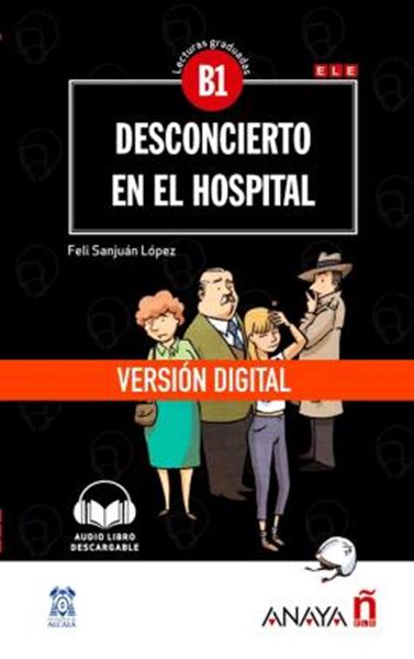Picture of DESCONCIERTO EN EL HOSPITAL - NIVEL B1 - VERSION DIGITAL