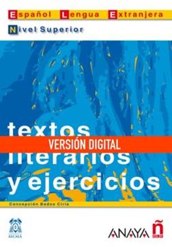 Imagem de TEXTOS LITERARIOS Y EJERCICIOS - NIVEL SUPERIOR (C1-C2) - DIGITAL