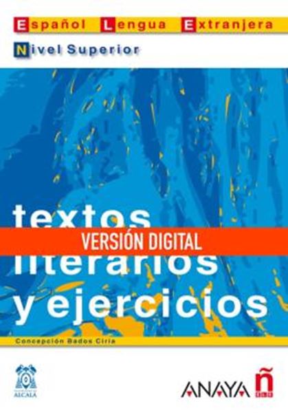 Picture of TEXTOS LITERARIOS Y EJERCICIOS - NIVEL SUPERIOR (C1-C2) - DIGITAL