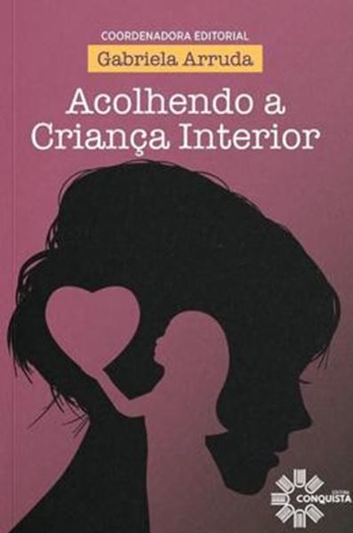 Picture of ACOLHENDO A CRIANCA INTERIOR