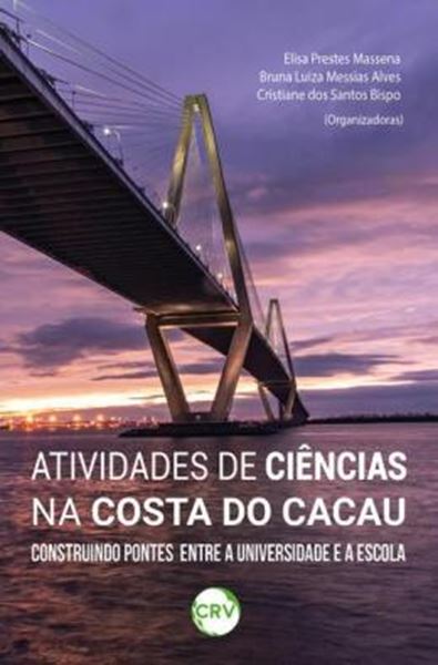 Picture of ATIVIDADES DE CIENCIAS NA COSTA DO CACAU - CONSTRUINDO PONTES ENTRE A UNIVERSIDADE E A ESCOLA