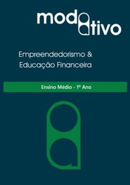 Picture of MODO ATIVO - ENSINO DE EMPREENDEDORISMO E EDUCACAO FINANCEIRA - 1º ANO - ENSINO MEDIO