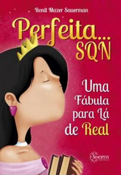 Picture of PERFEITA... SQN - UMA FABULA PRA LA DE REAL
