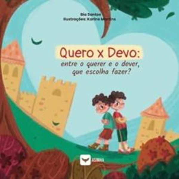 Picture of QUERO X DEVO - ENTRE O QUERER E O DEVER, QUE ESCOLHA FAZER?