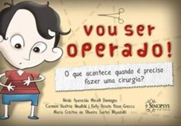Picture of VOU SER OPERADO! O QUE ACONTECE QUANDO E PRECISO FAZER UMA CIRURGIA?