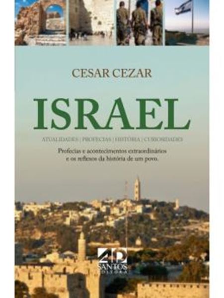 Picture of ISRAEL - ATUALIDADES, PROFECIAS, HISTORIA E CURIOSIDADES