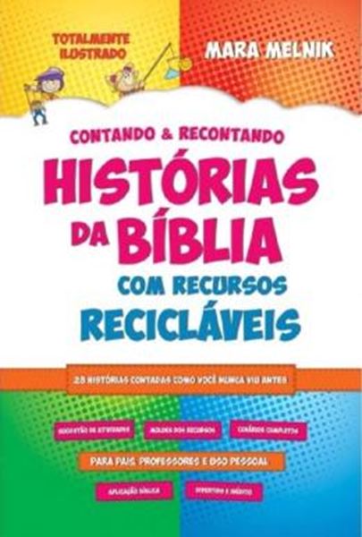 Picture of CONTANDO E RECONTANDO HISTORIAS DA BIBLIA COM RECURSOS RECICLAVEIS - 3ª ED.