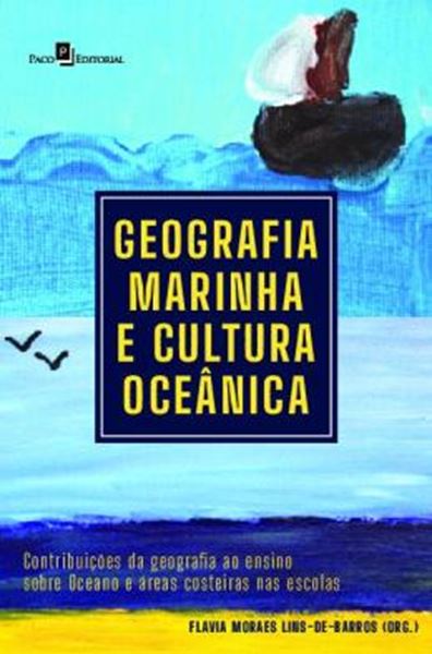 Picture of GEOGRAFIA MARINHA E CULTURA OCEANICA - CONTRIBUICOES DA GEOGRAFIA AO ENSINO SOBRE OCEANO E AREAS COSTEIRAS NAS ESCOLAS