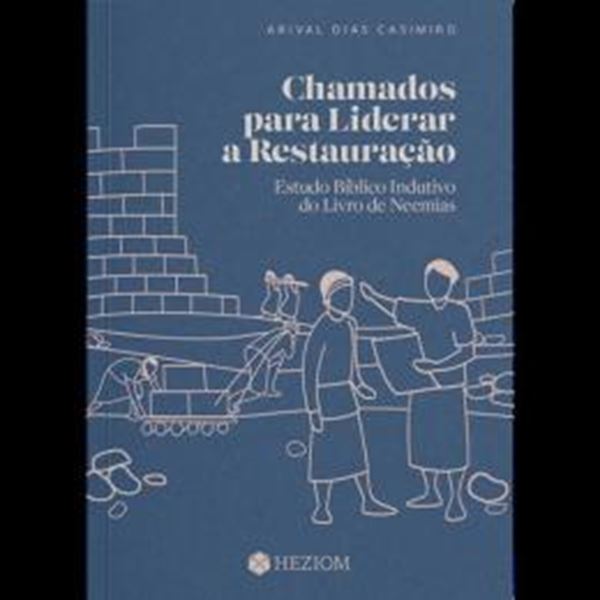 Picture of CHAMADOS PARA LIDERAR A RESTAURACAO