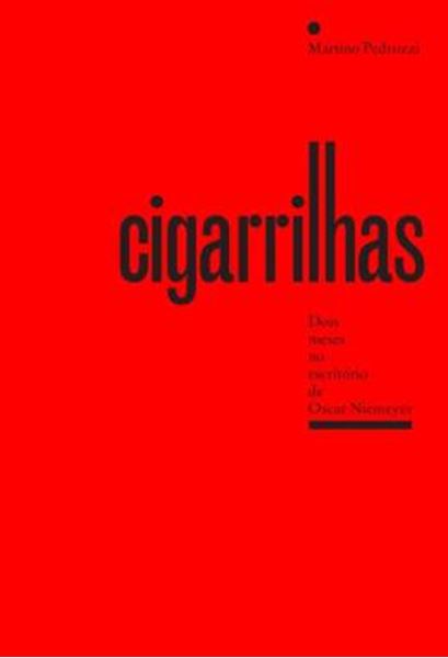 Picture of CIGARRILHAS - DOIS MESES NO ESCRITORIO DE OSCAR NIEMEYER