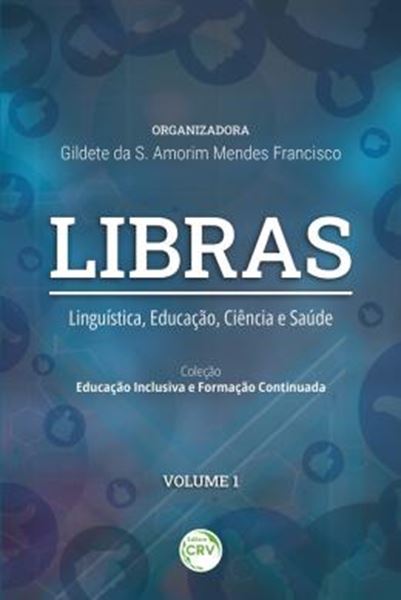 Picture of LIBRAS LINGUISTICA, EDUCACAO, CIENCIA E SAUDE COLECAO EDUCACAO INCLUSIVA E FORMACAO CONTINUADA – VOLUME 1