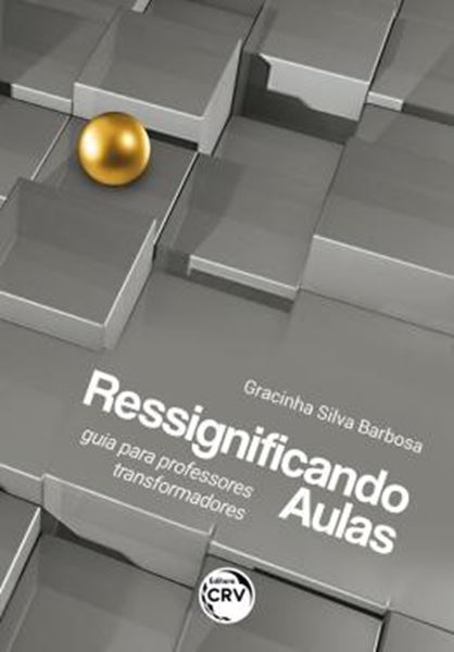 Picture of RESSIGNIFICANDO AULAS - GUIA PARA PROFESSORES TRANSFORMADORES