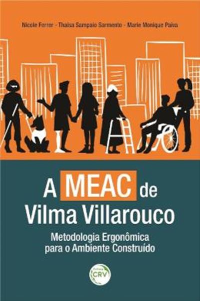 Picture of A MEAC DE VILMA VILLAROUCO - METODOLOGIA ERGONOMICA PARA O AMBIENTE CONSTRUIDO