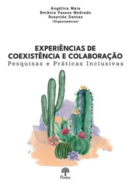 Picture of EXPERIÊNCIAS DE COEXISTÊNCIA E COLABORAÇÃO - PESQUISAS E PRÁTICAS INCLUSIVAS
