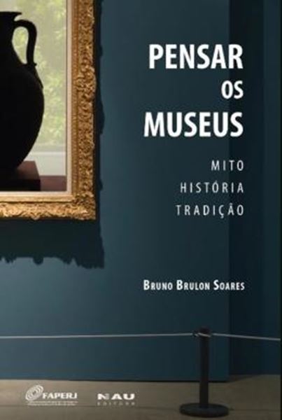 Picture of PENSAR OS MUSEUS - MITO, HISTORIA, TRADICAO