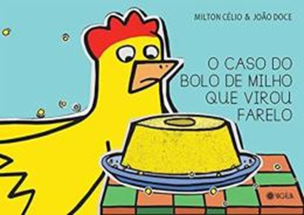 Picture of CASO DO BOLO DE MILHO QUE VIROU FARELO