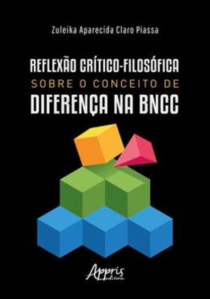 Picture of REFLEXAO CRITICO-FILOSOFICA SOBRE O CONCEITO DE DIFERENCA NA BNCC