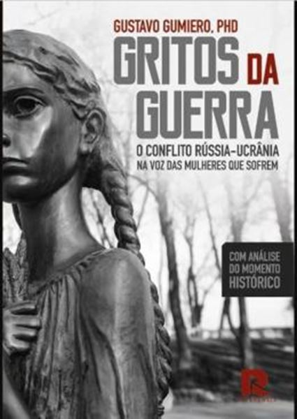 Picture of GRITOS DA GUERRA - O CONFLITO RUSSIA-UCRANIA