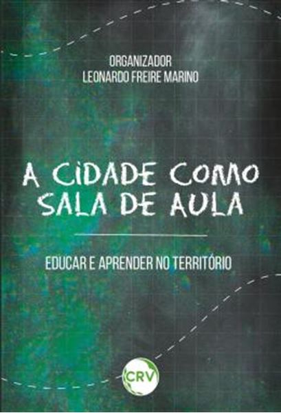 Picture of A CIDADE COMO SALA DE AULA - EDUCAR E APRENDER NO TERRITORIO