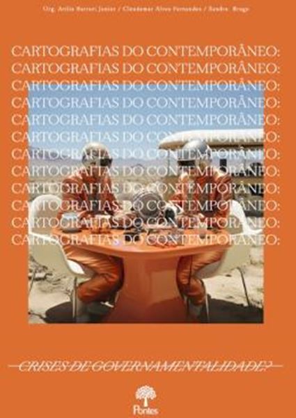 Picture of CARTOGRAFIAS DO CONTEMPORANEO - CRISES DE GOVERNAMENTALIDADE