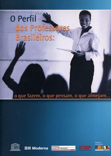 Picture of O PERFIL DOS PROFESSORES BRASILEIROS: O QUE FAZEM, O QUE PENSAM, O QUE ALMEJAM...