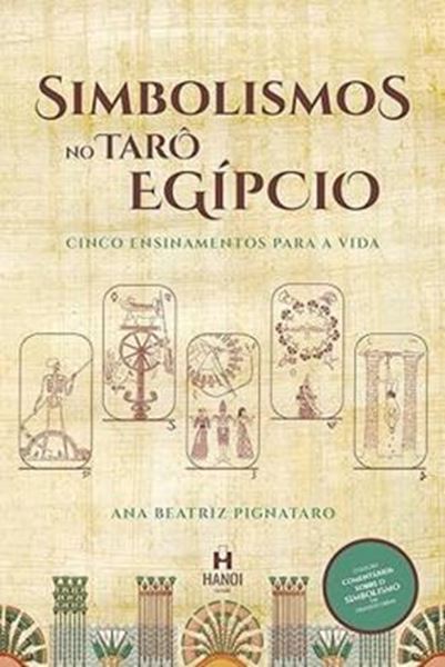 Picture of SIMBOLISMOS NO TARO EGIPCIO - CINCO ENSINAMENTOS PARA A VIDA