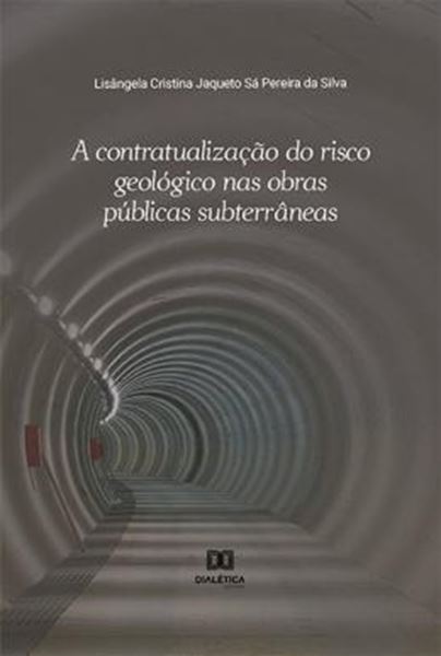 Picture of A CONTRATUALIZACAO DO RISCO GEOLOGICO NAS OBRAS PUBLICAS SUBTERRANEAS