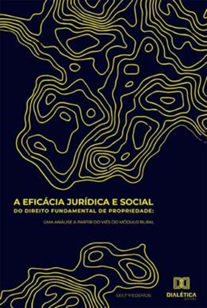 Picture of EFICACIA JURIDICA E SOCIAL DO DIREITO FUNDAMENTAL DE PROPRIEDADE, A