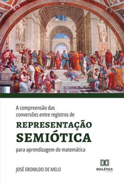 Picture of A COMPREENSAO DAS CONVERSOES ENTRE REGISTROS DE REPRESENTACAO SEMIOTICA PARA APRENDIZAGEM DE MATEMATICA