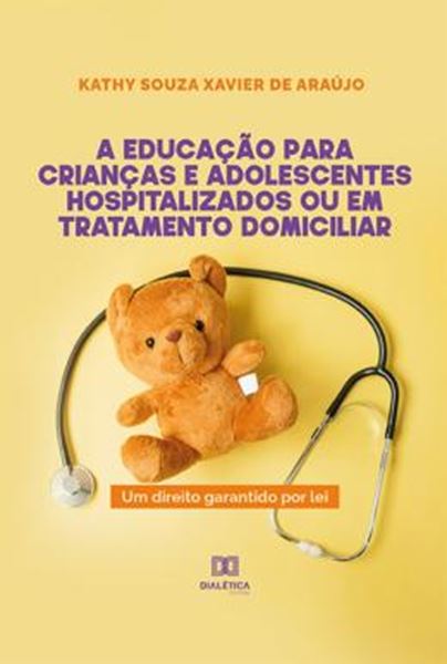 Picture of A EDUCACAO PARA CRIANCAS E ADOLESCENTES HOSPITALIZADOS OU EM TRATAMENTO DOMICILIAR