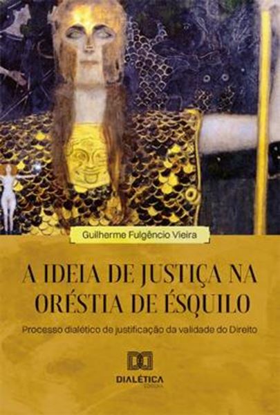 Picture of IDEIA DE JUSTICA NA ORESTIA DE ESQUILO, A