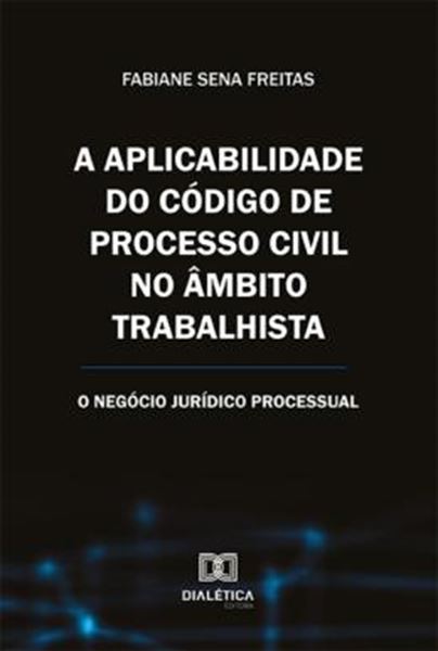 Picture of A APLICABILIDADE DO CODIGO DE PROCESSO CIVIL NO AMBITO TRABALHISTA