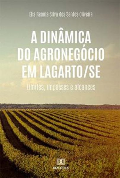 Picture of A DINAMICA DO AGRONEGOCIO EM LAGARTO/SE